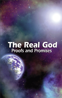 The Real God: Proofs and Promises
